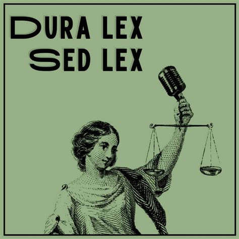 dura lex sed lex law